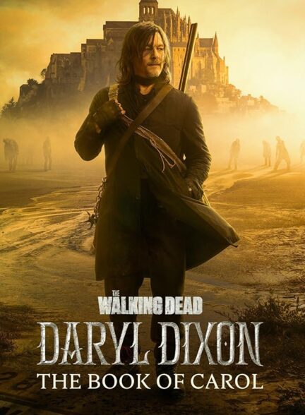 سریال مردگان متحرک: دریل دیکسن The Walking Dead: Daryl Dixon