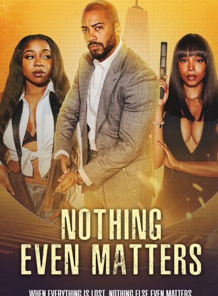 Nothing Even Matters